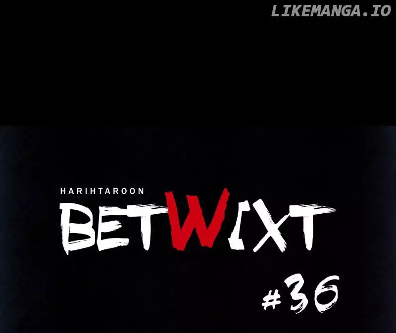 Betwixt Chapter 36 page 105