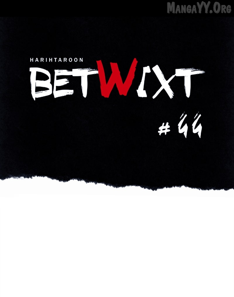 Betwixt Chapter 44 page 45