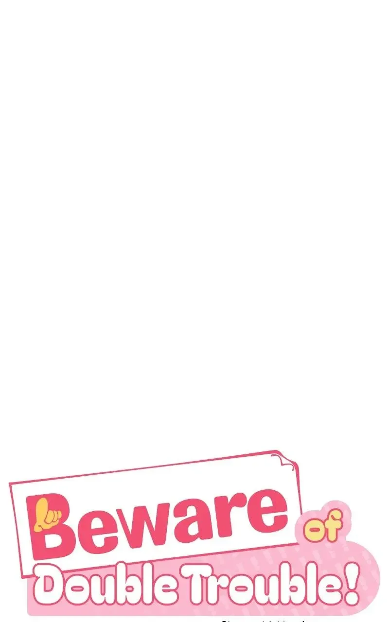 Caution: Beware of Double Trouble! Chapter 30 page 7
