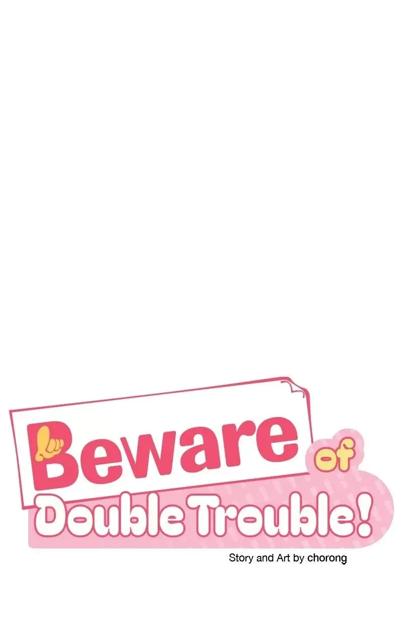 Caution: Beware of Double Trouble! Chapter 34 page 65
