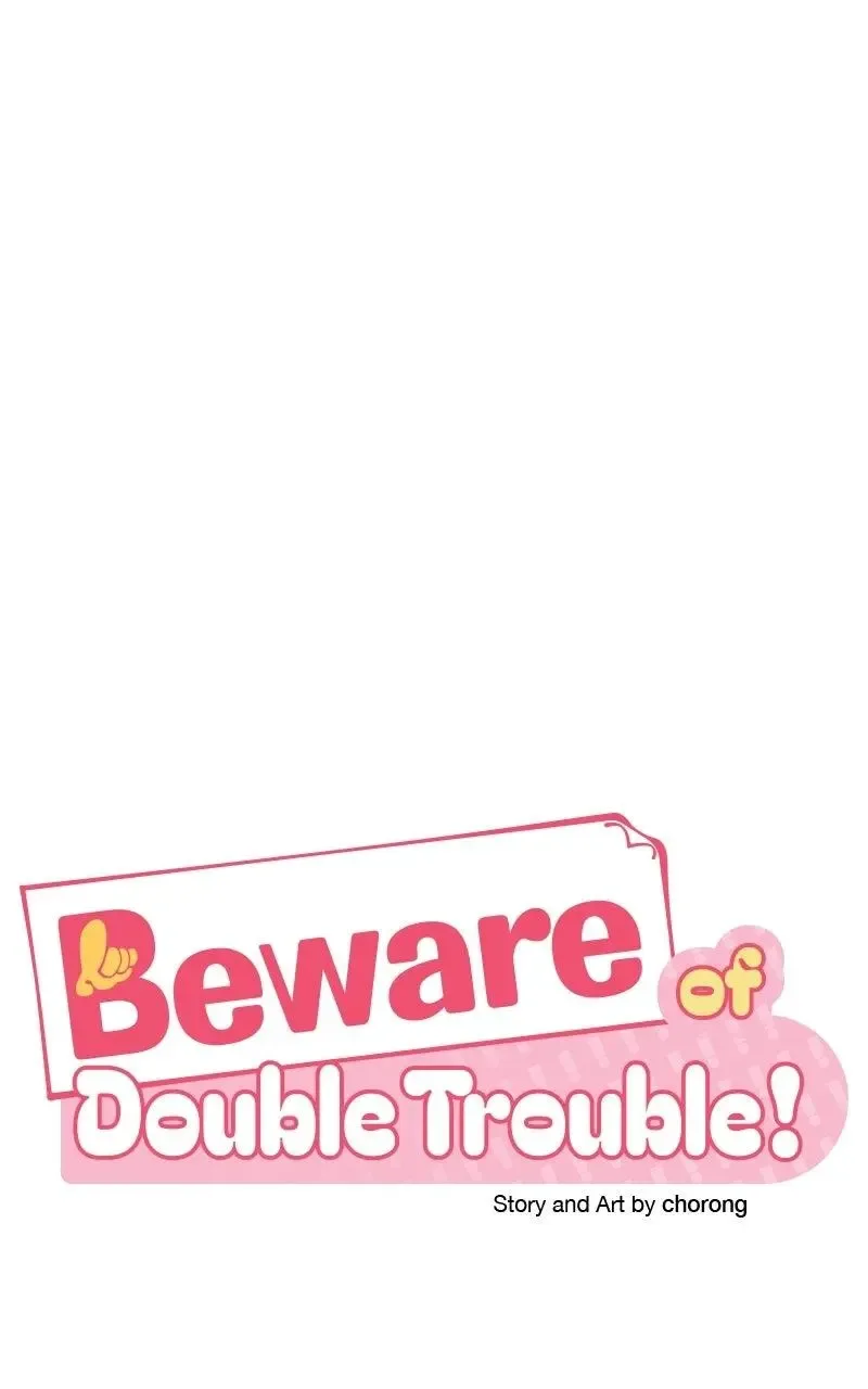 Caution: Beware of Double Trouble! Chapter 35 page 12