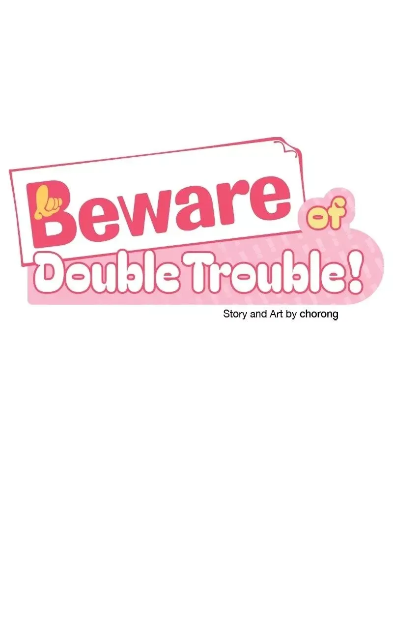 Caution: Beware of Double Trouble! Chapter 37 page 12