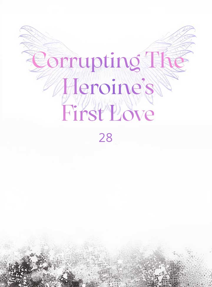 Corrupting the Heroine’s First Love Chapter 28 page 28