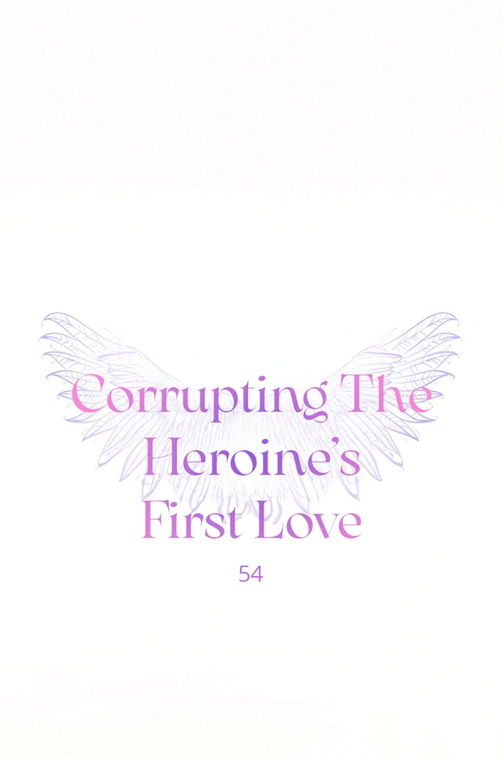 Corrupting the Heroine’s First Love Chapter 54 page 2