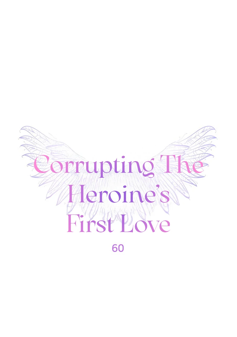 Corrupting the Heroine’s First Love Chapter 60 page 1