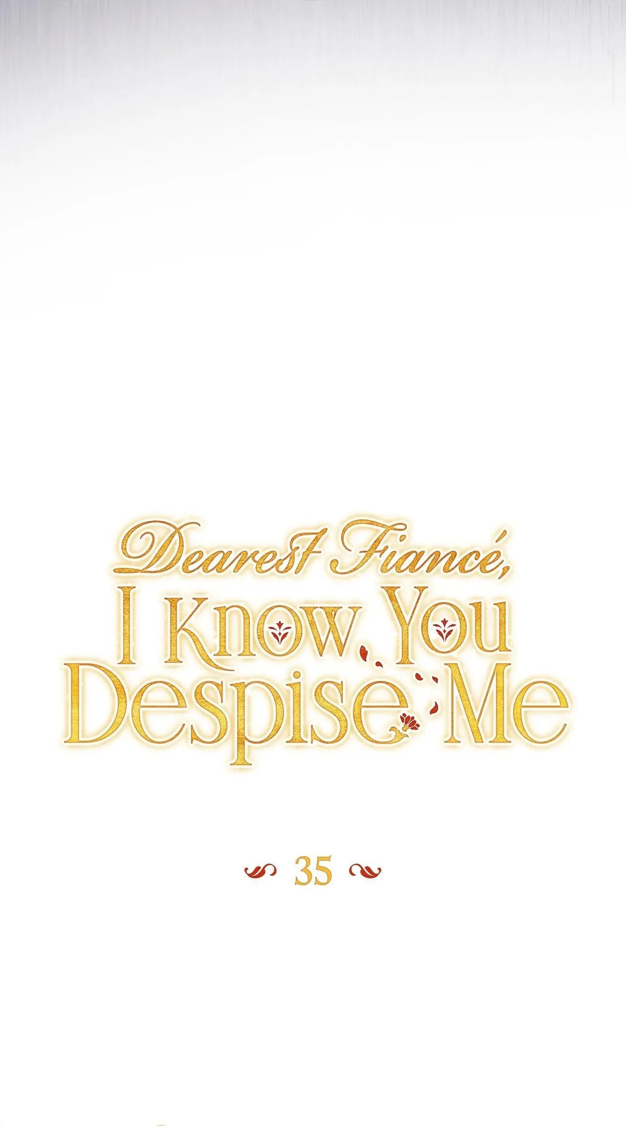 Dearest Fiancé, I Know You Despise Me Chapter 35 page 19