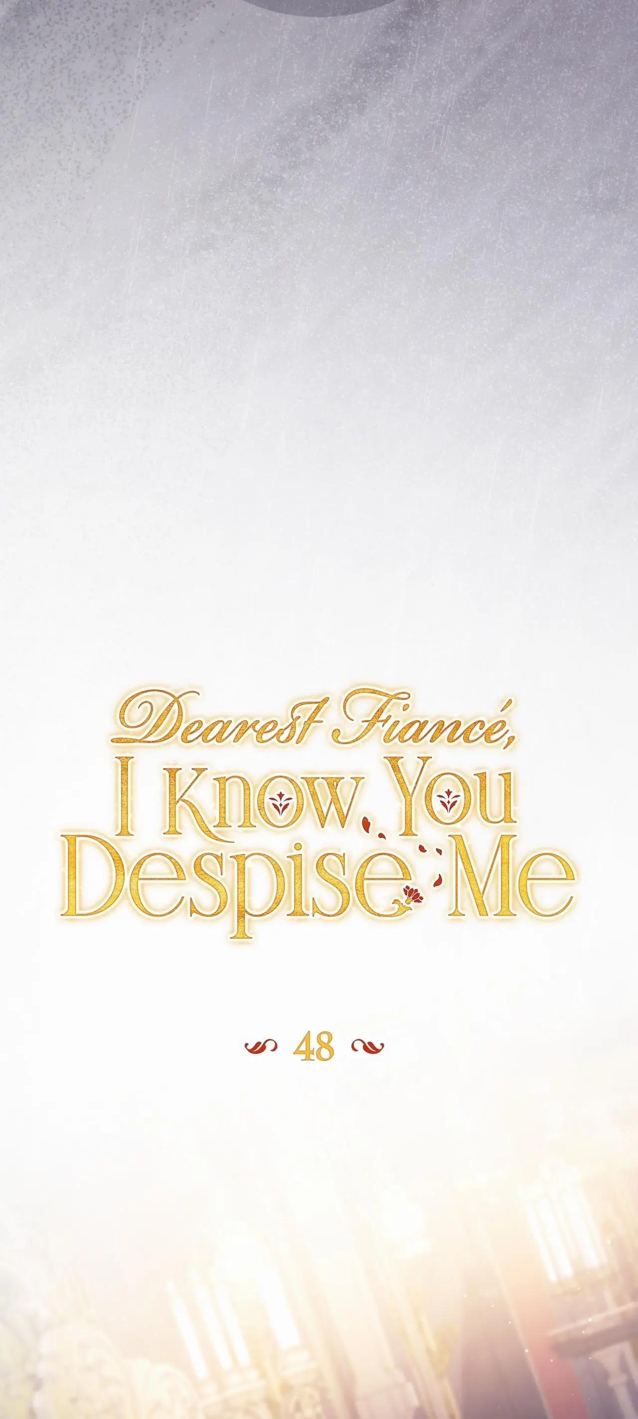 Dearest Fiancé, I Know You Despise Me Chapter 48 page 16