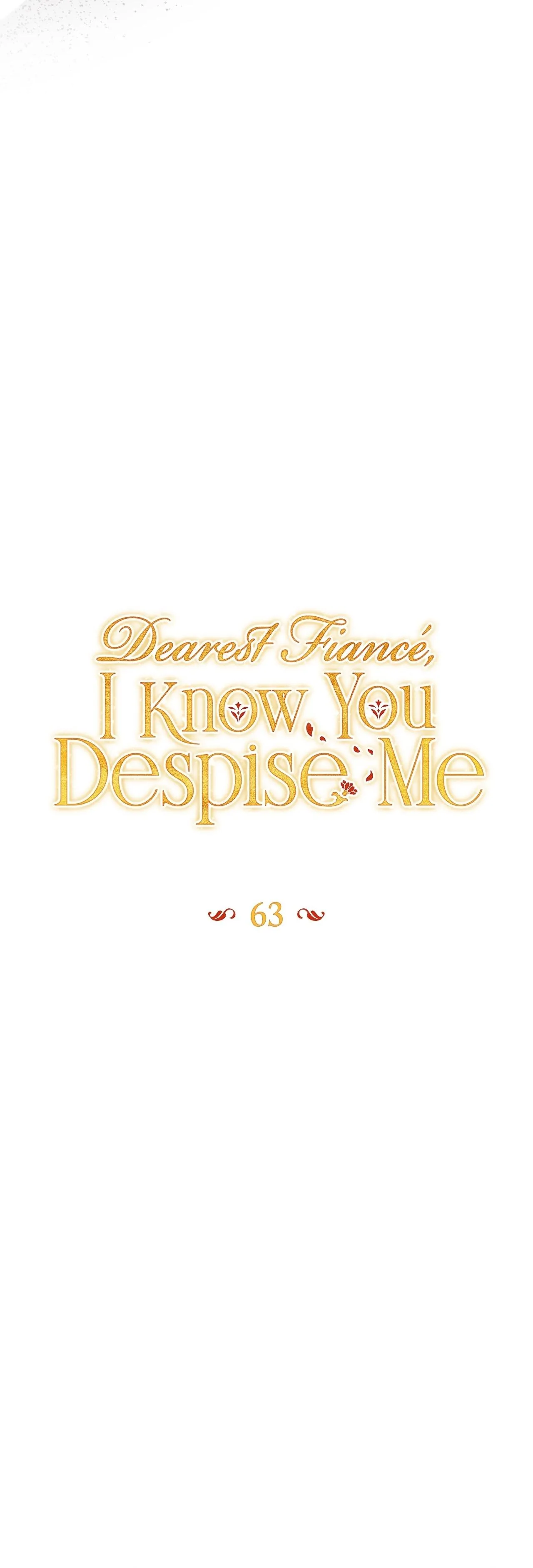 Dearest Fiancé, I Know You Despise Me Chapter 63 page 20
