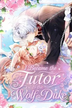 I Became the Tutor to the Wolf Duke