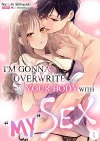 I'm Gonna Overwrite Your Body with "My" Sex