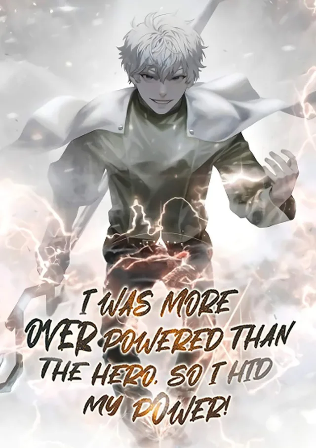 I was more overpowered than the hero, so I hid my power!