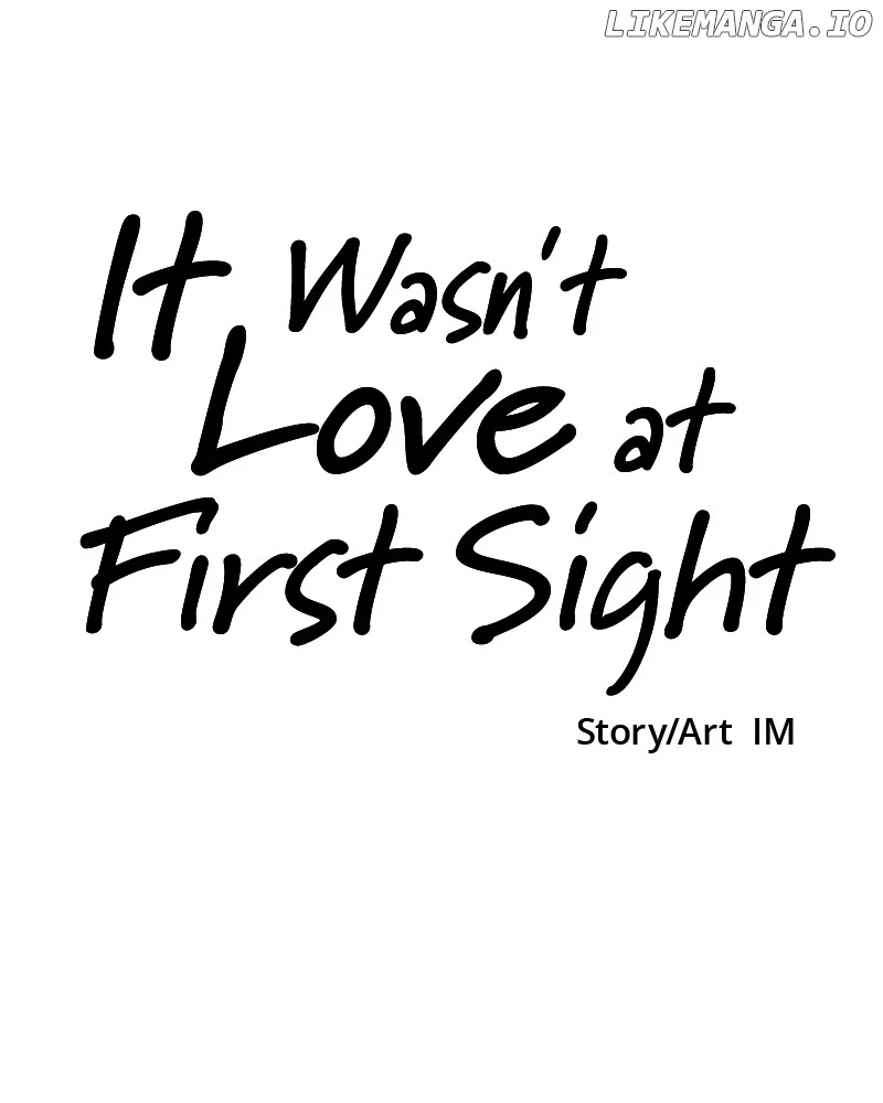 It Wasn’t Love at First Sight Chapter 14 page 132