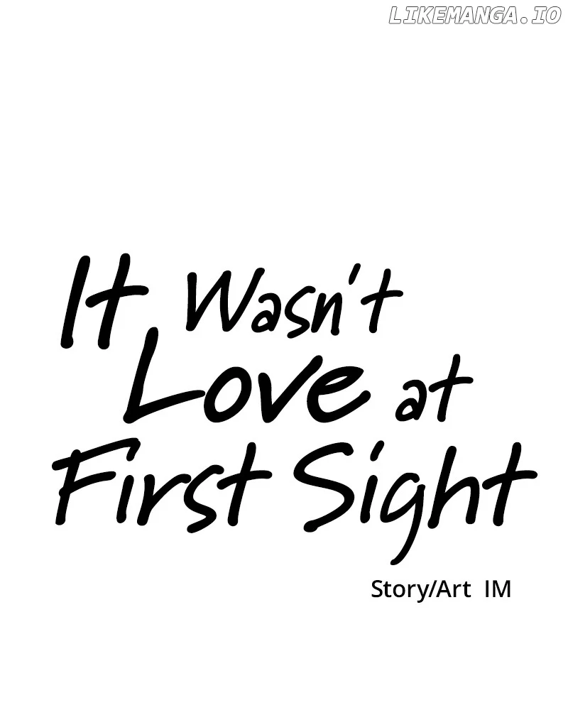 It Wasn’t Love at First Sight Chapter 22 page 134
