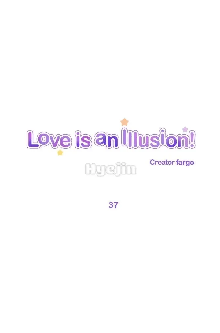 Love Is An Illusion Chapter 37 page 1
