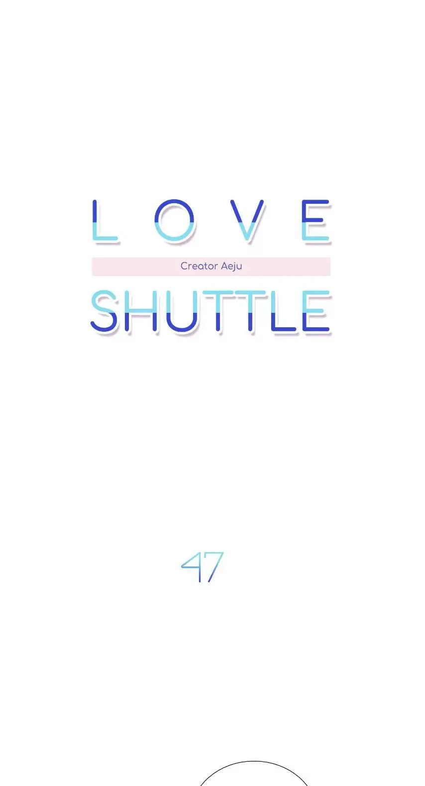 Love Shuttle Chapter 47 page 3