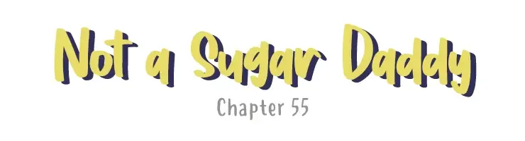 Not a Sugar Daddy Chapter 55 page 1