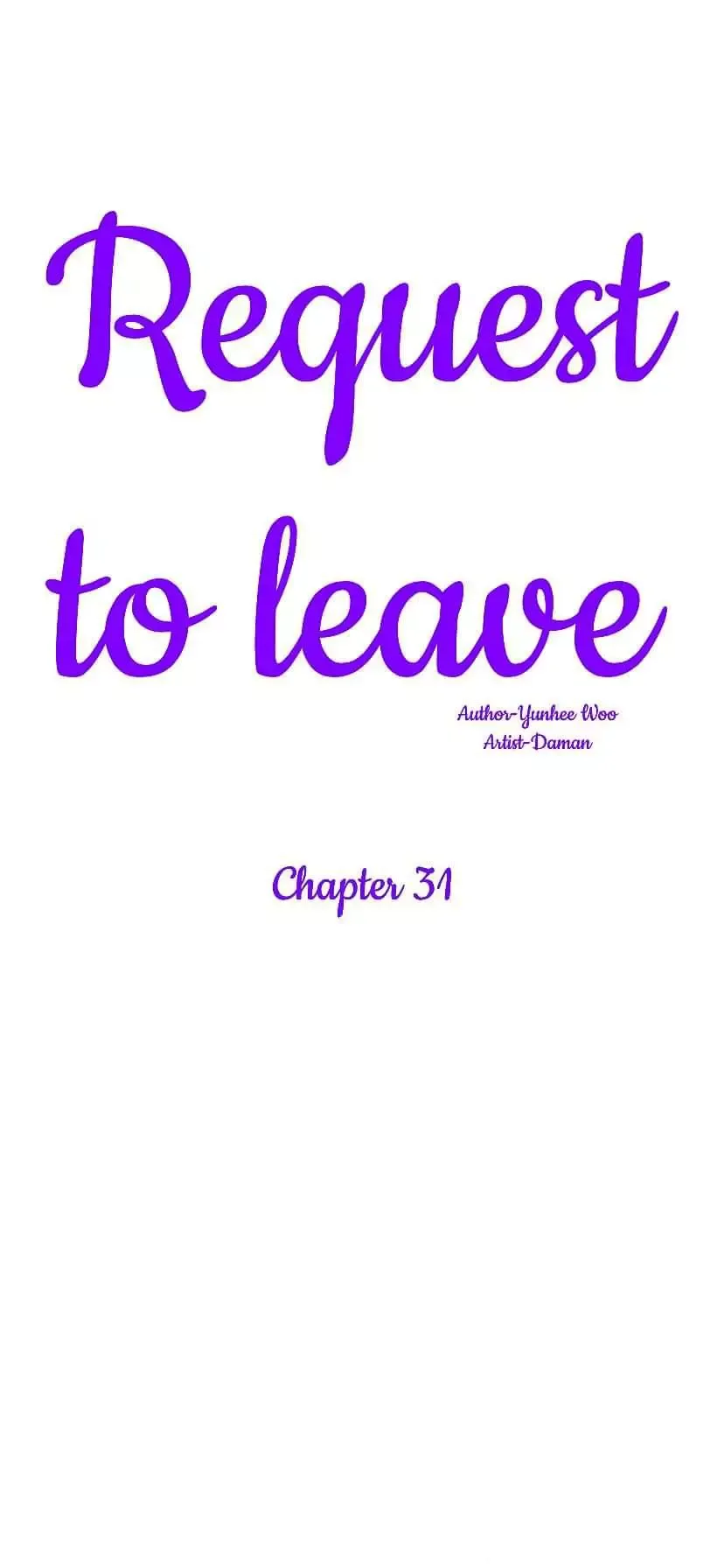Request to leave Chapter 31 page 4