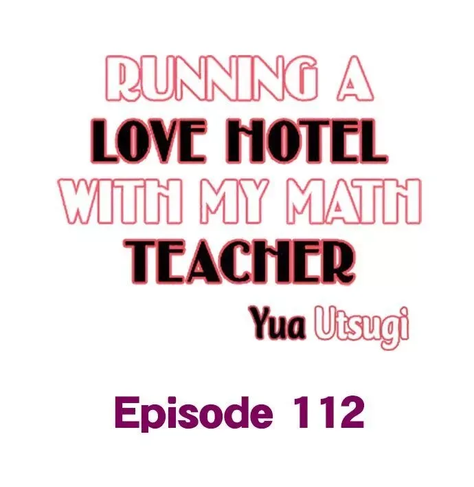 RUNNING A LOVE HOTEL WITH MY MATH TEACHER Chapter 112 page 1