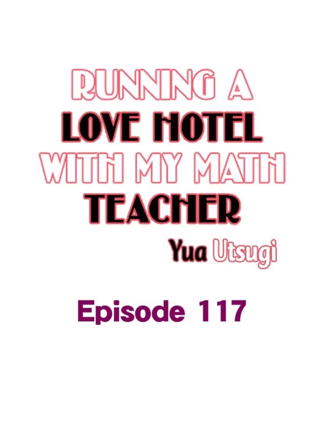 RUNNING A LOVE HOTEL WITH MY MATH TEACHER Chapter 117 page 1