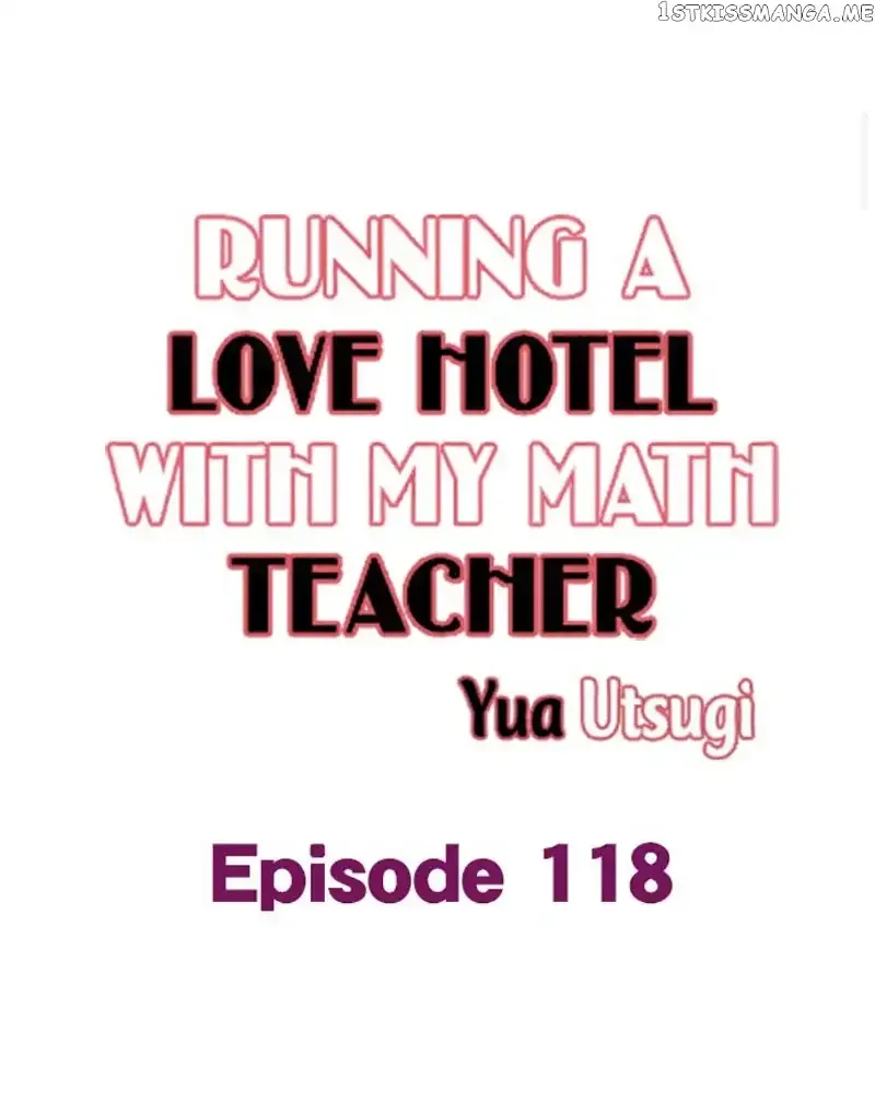 RUNNING A LOVE HOTEL WITH MY MATH TEACHER Chapter 118 page 1