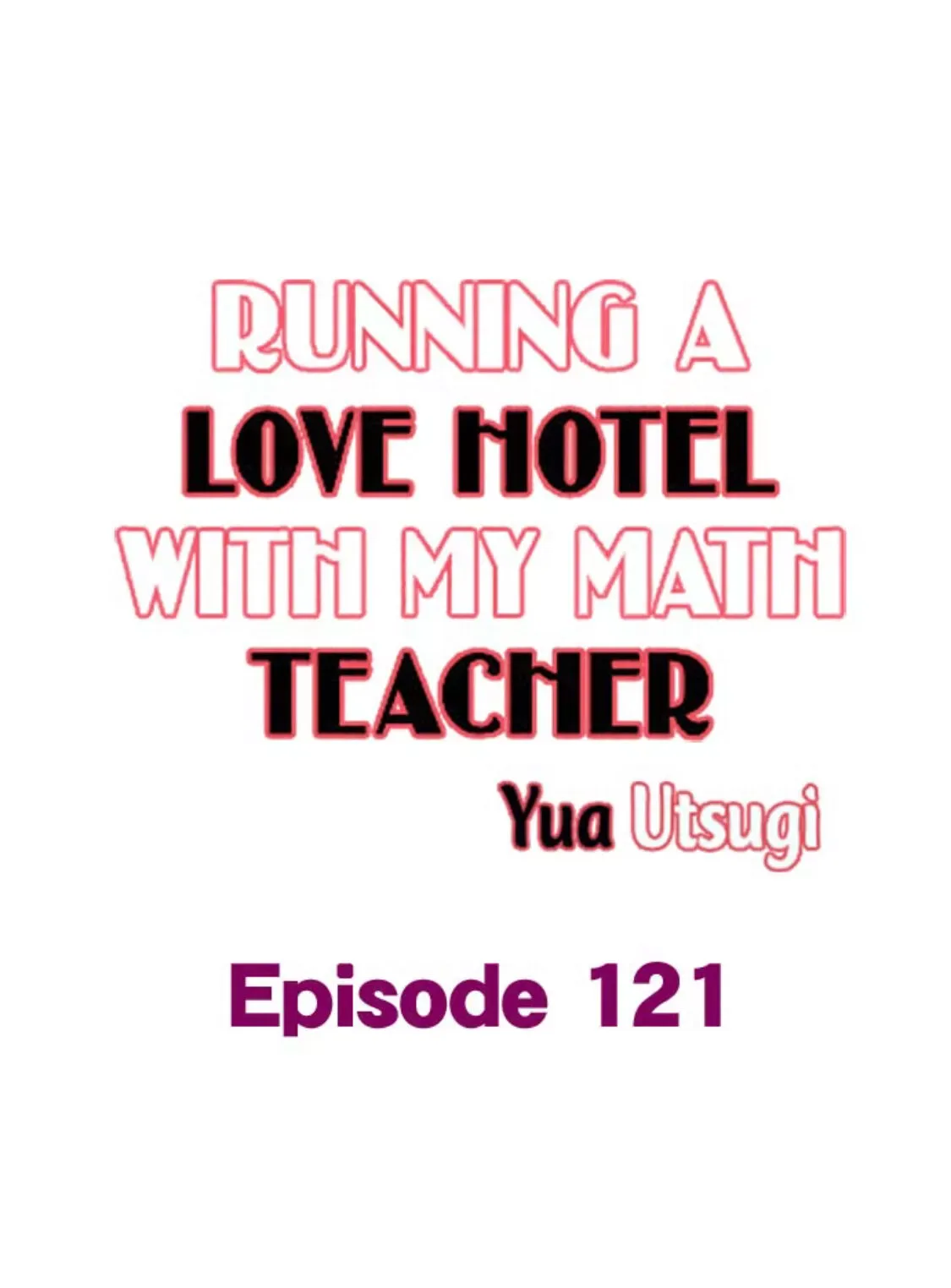 RUNNING A LOVE HOTEL WITH MY MATH TEACHER Chapter 121 page 2