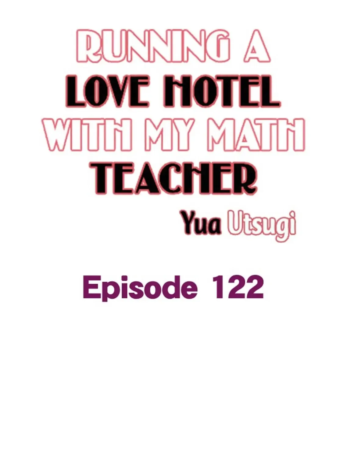 RUNNING A LOVE HOTEL WITH MY MATH TEACHER Chapter 122 page 2