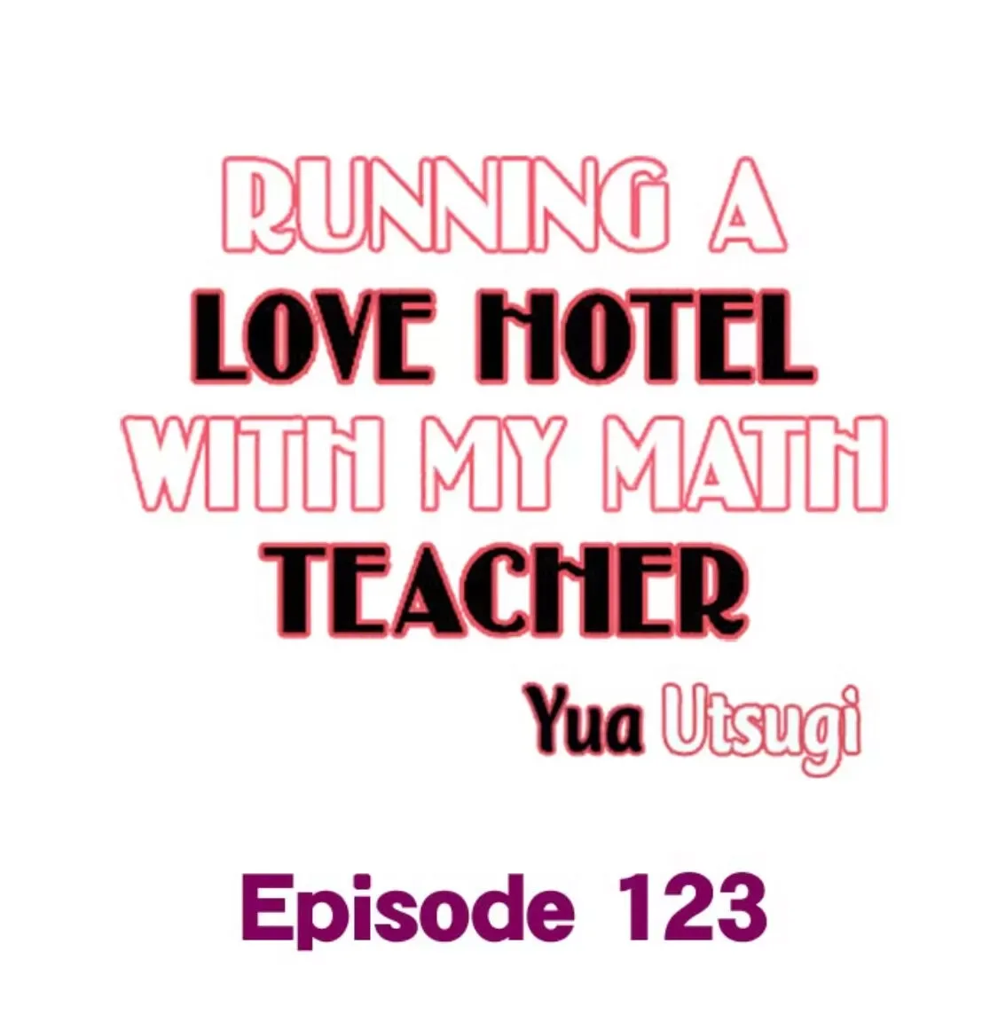 RUNNING A LOVE HOTEL WITH MY MATH TEACHER Chapter 123 page 2