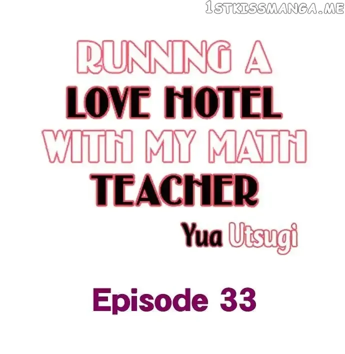RUNNING A LOVE HOTEL WITH MY MATH TEACHER Chapter 33 page 1