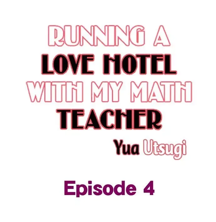 RUNNING A LOVE HOTEL WITH MY MATH TEACHER Chapter 4 page 1