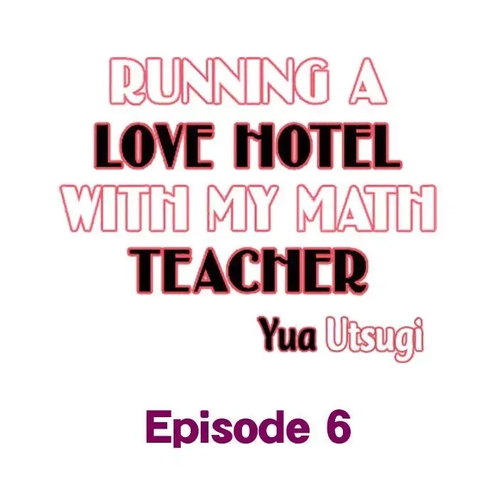 RUNNING A LOVE HOTEL WITH MY MATH TEACHER Chapter 6 page 1