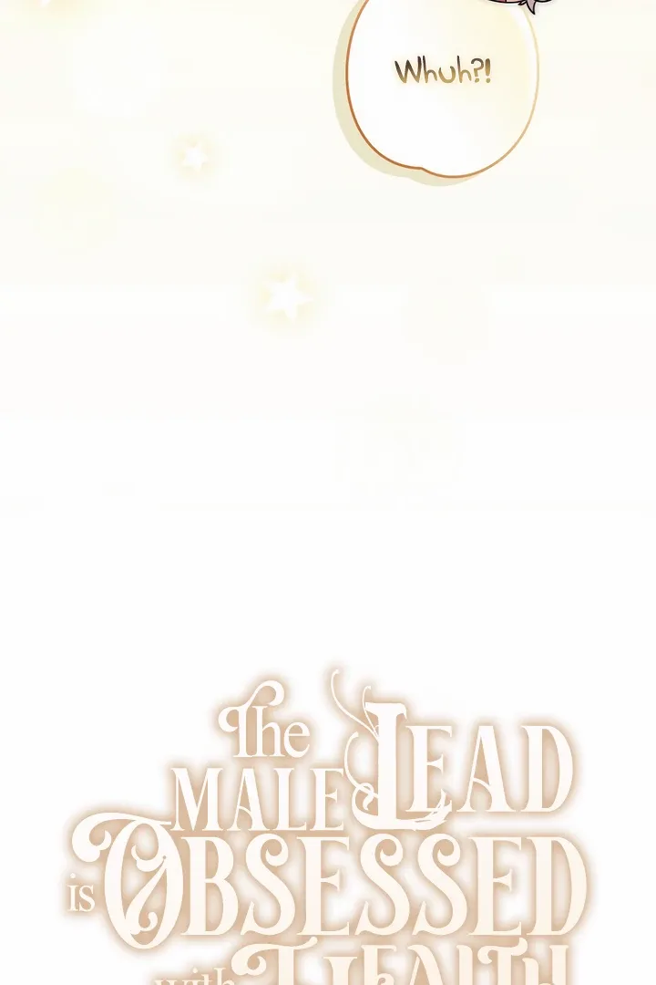 The Male Lead Is Unhealthily Obsessed With My Health Chapter 38 page 72