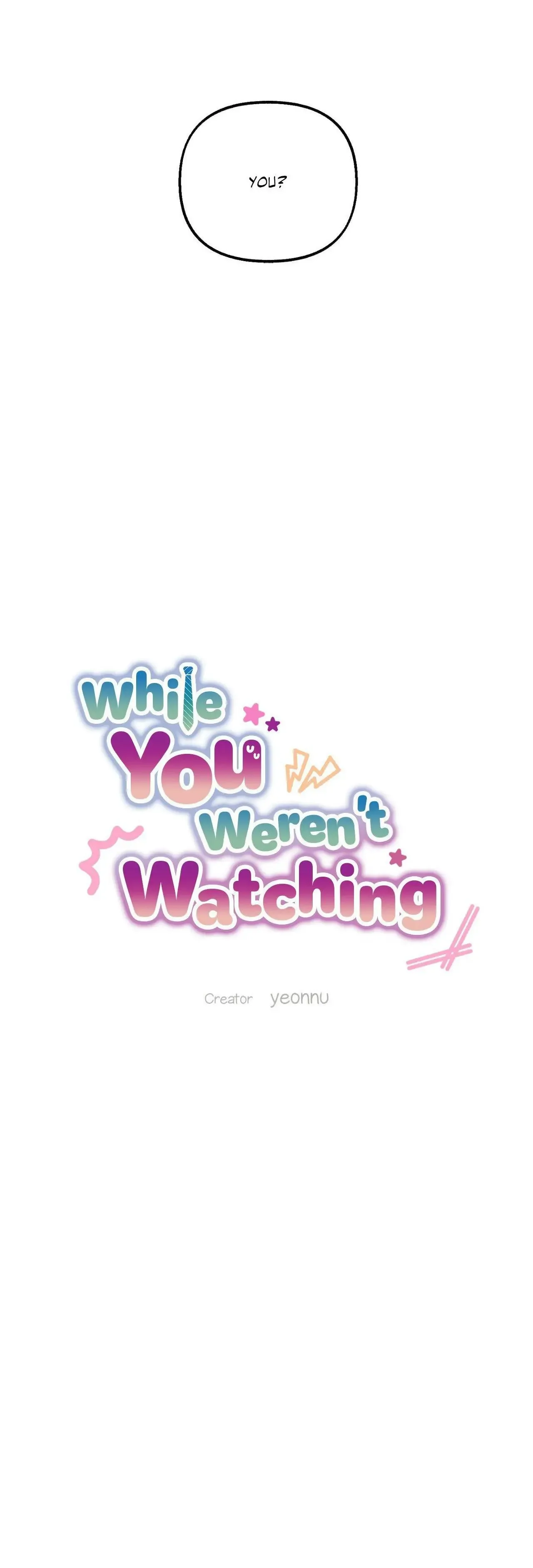 While You Weren't Watching Chapter 32 page 5