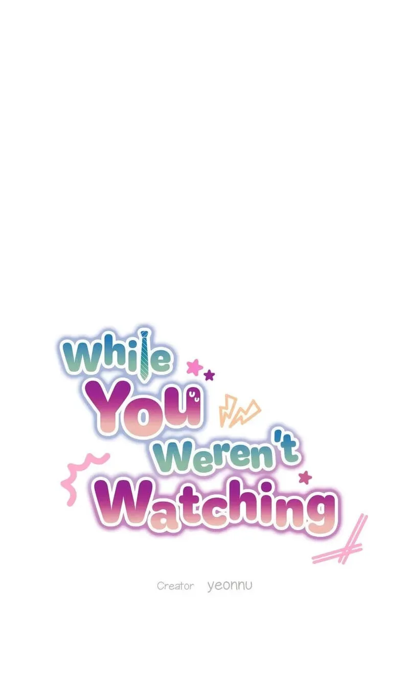 While You Weren’t Watching Chapter 34 page 17