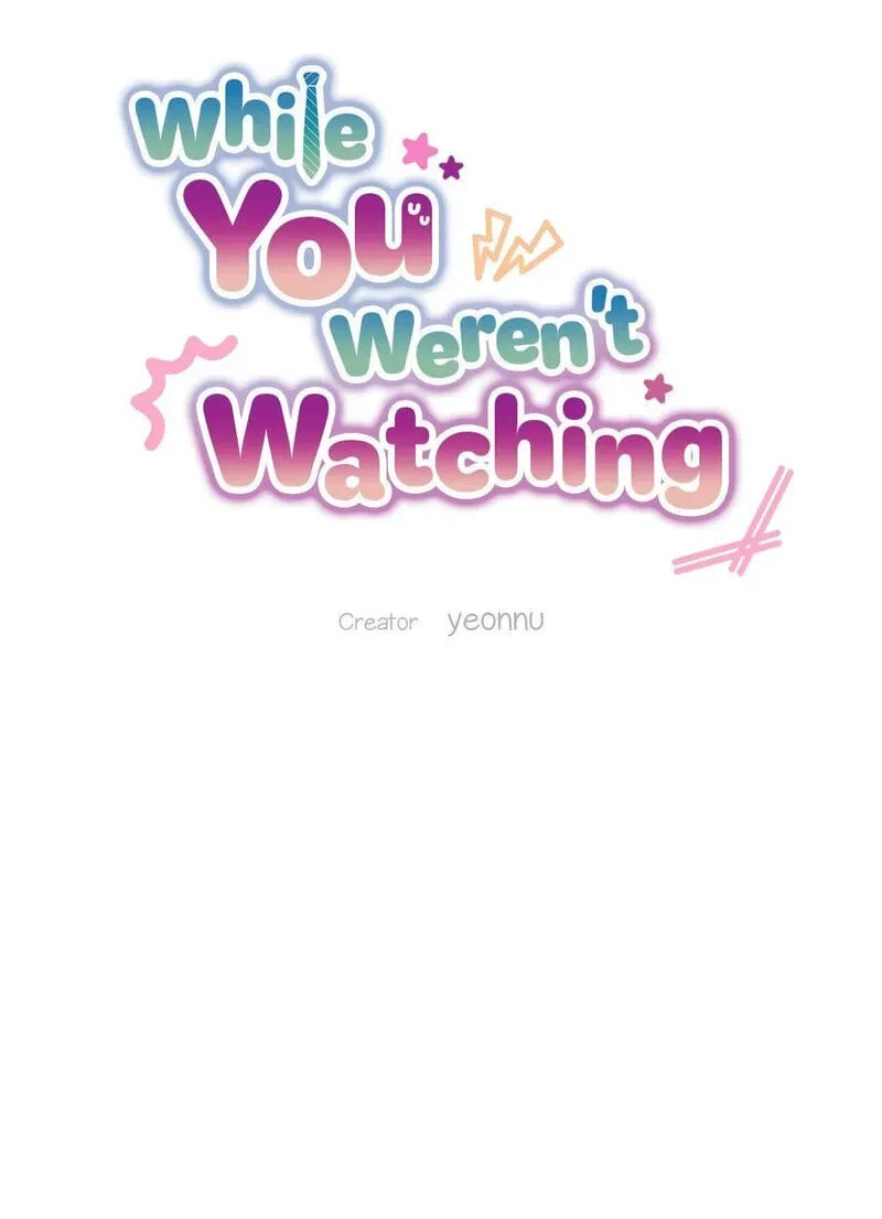 While You Weren’t Watching Chapter 36 page 6