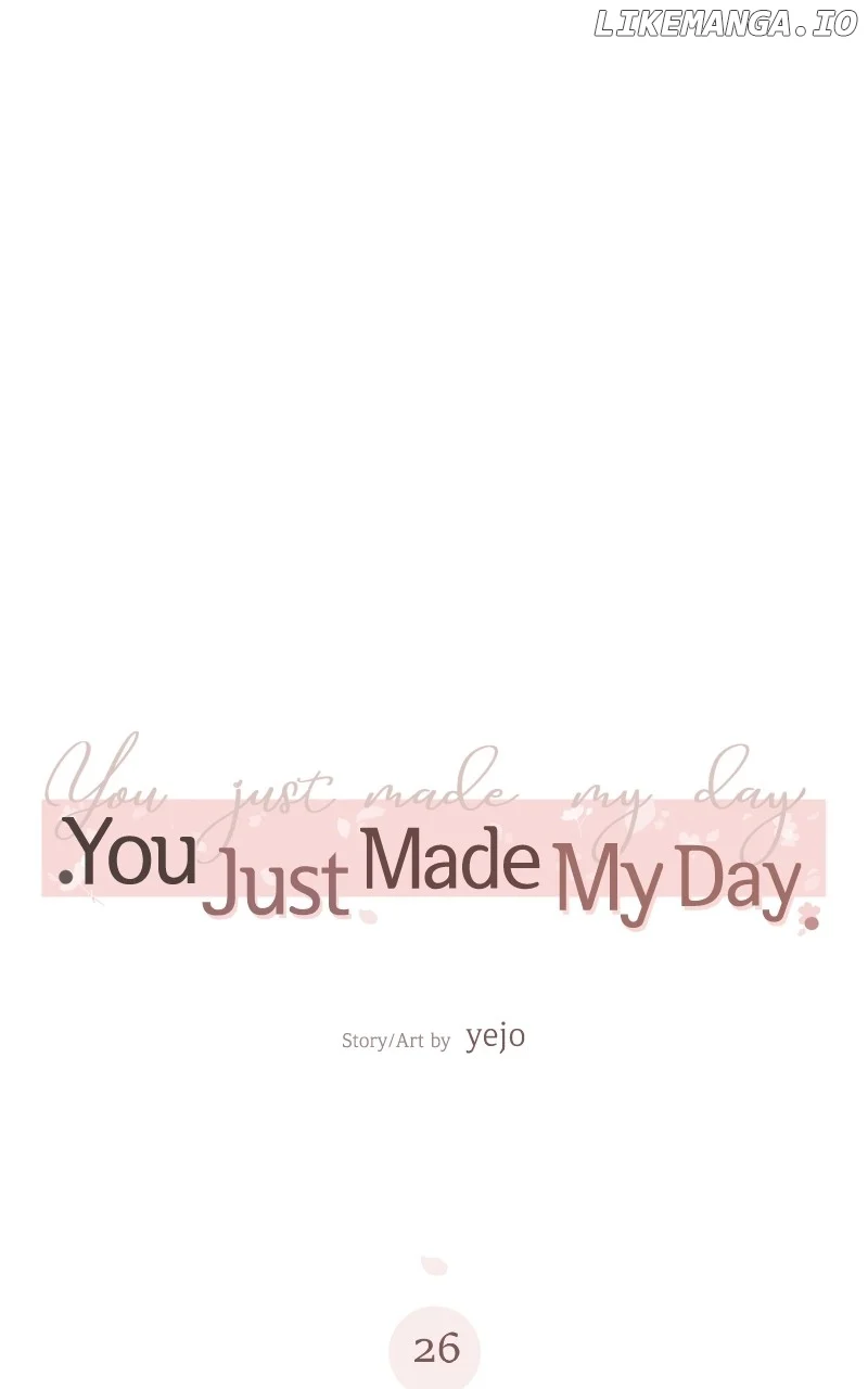 You Just Made My Day Chapter 26 page 26
